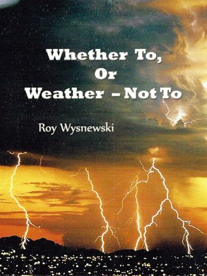 cover image of Whether To, Or Weather